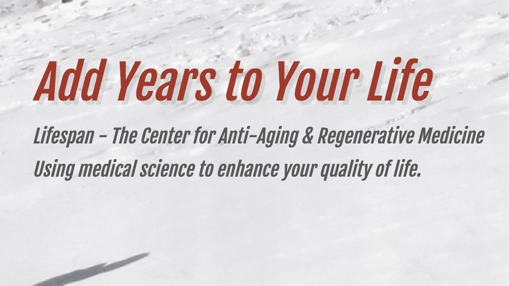 Lifespan: The Center for Anti-Aging & Regenerative Medicine